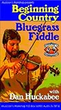 Beginning Country Bluegrass Fiddle with Dan Huckabee