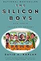 The Silicon Boys: And Their Valley of Dreams