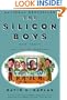 The Silicon Boys: And Their Valley of Dreams