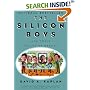 The Silicon Boys: And Their Valley of Dreams