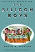 The Silicon Boys: And Their Valley of Dreams