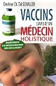 Vaccins : l'avis d'un médecin holistique