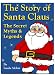 The Story of Santa Claus - The Secret Myths and Legends