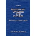 Trading mit Optionen und Futures: Kombinationen, Strategien, Taktiken