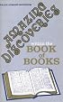 Amazing Discoveries Within the Book of Books