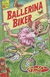More details of book titled: Ballerina Biker (Chain Gang)