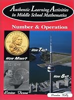 Authentic Learning Activities in Middle School Mathematics: Number & Operation