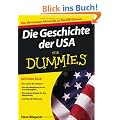Die Geschichte der USA f�r Dummies (Fur Dummies)