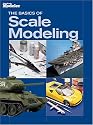 The Basics of Scale Modeling (FineScale Modeler Books)