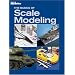 The Basics of Scale Modeling (FineScale Modeler)