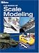 The Basics of Scale Modeling (FineScale Modeler Books)