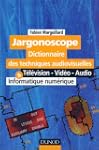Jargonoscope: Dictionnaire des techni...