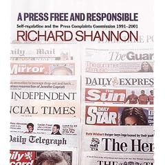 Press Free and Responsible: Self-Regulation and the Press Complaints Commission, 1991-2001