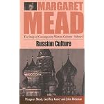 Russian Culture: The Study of Contemporary Western Cultures (Margaret Mead--the Study of Contemporary Western Cultures, V. 3) book cover