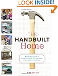 The Handbuilt Home: 34 Simple Stylish...