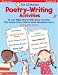 Fun 15-Minute Poetry-Writing Activities (Grades 2-4)
