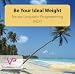 Be Your Ideal Weight - Neuro-Linguistic Programming NLP