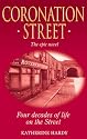 Coronation Street : The Epic Novel : Four Decades of Life on the Street