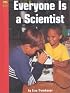 Everyone Is a Scientist (Yellow Umbrella Books)