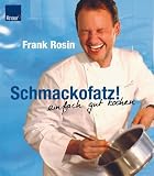  : Schmackofatz!: Einfach gut kochen
