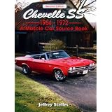 Chevelle SS 1964-1972: A Muscle Car Source Book
