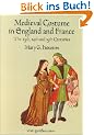 Medieval Costume in England and France: The 13th, 14th and 15th Centuries (Dover Fashion and Costumes)