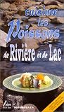 Livres Recette de Poissons et Fruits de mer - Cuisiner poissons de riviere et de lac