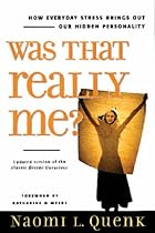 Was That Really ME?: How Everyday Stress Brings out Our Hidden Personality