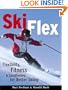 Ski Flex: Flexibility, Fitness, and Conditioning for Better Skiing (Sports Flex Series)