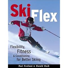 Ski Flex: Flexibility, Fitness & Conditioning for Better Skiing