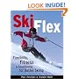 Ski Flex: Flexibility, Fitness, and Conditioning for Better Skiing (Sports Flex Series)
