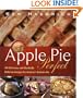 Apple Pie Perfect: 100 Delicious and Decidedly Different Recipes for America's Favorite Pie