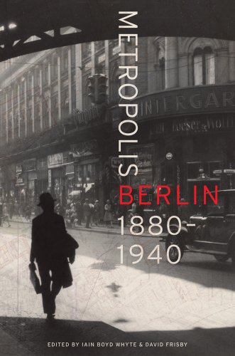 Metropolis Berlin: 1880-1940 (Weimar and Now: German Cultural Criticism) Book Image