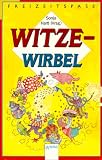 Witze- Wirbel. ( Ab 9 J.) - Sonja Hartl