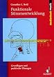 Funktionale Stimmentwicklung: Grundlagen und praktische �bungen (Studienbuch Musik)
