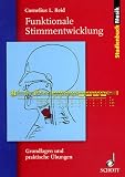 Funktionale Stimmentwicklung: Grundlagen und praktische &Uuml;bungen (Studienbuch Musik) - Cornelius Lawrence Reid