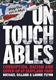 Untouchables: Dirty Cops, Bent Justice and Racism in Scotland Yard