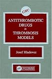 Antithrombotic Drugs in Thrombosis Models
