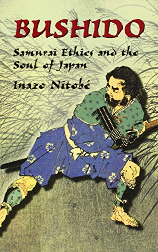 bushido samurai ethics and the soul of japan dover military history weapons armor
