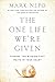 The One Life We're Given: Finding the Wisdom That Waits in Your Heart