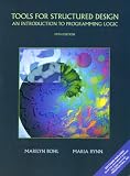Tools for Structured Design: An Introduction to Programming Logic (5th Edition)