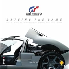 Gran Turismo: Driving the Game - From Start to Finish - The Exclusive Story Behind the Game