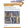 Major Problems In The History Of American Sexuality: Documents and Essays (Major Problems in American History Series) by Kathy Peiss and Thomas Paterson