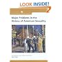 Major Problems in the History of American Sexuality: Documents and Essays (Major Problems in American History Series)