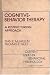 Cognitive-behavior therapy: A restructuring approach (Current issues in behavioral psychology)
