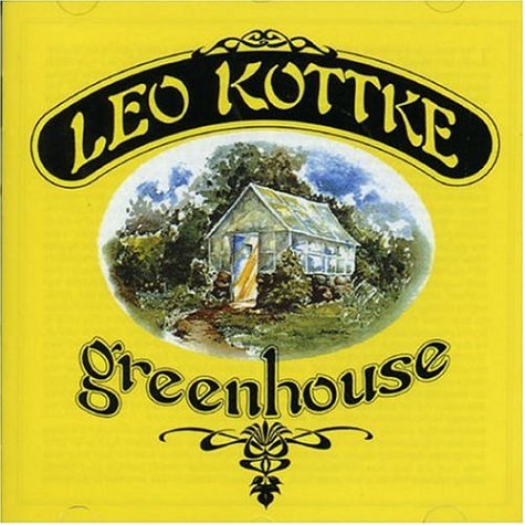 Leo Kottke - Greenhouse - Zortam Music