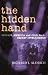 The Hidden Hand: Britain, America and Cold War Secret Intelligence