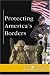 Book At Issue Series - Protecting the Nation's Borders (hardcover edition) (At Issue Series)