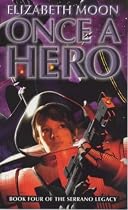 Once a Hero (The Serrano legacy)