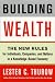 Building Wealth: The New Rules for Individuals, Companies, and Nations in a Knowledge-Based Economy
